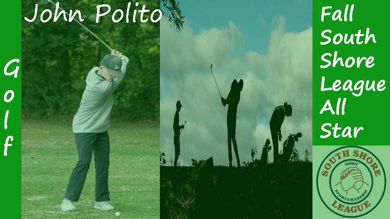 Senior John Polito was named as a South Shore League All Star for the 2020 Golf Team.