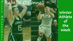 Senior Girls Basketball Captain Isabella OConnell is highlighted as a Winter Sports Athlete of the Week.