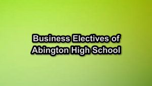 Cara Howell and Derek Tirrell talk about the business classes offered at Abington High School